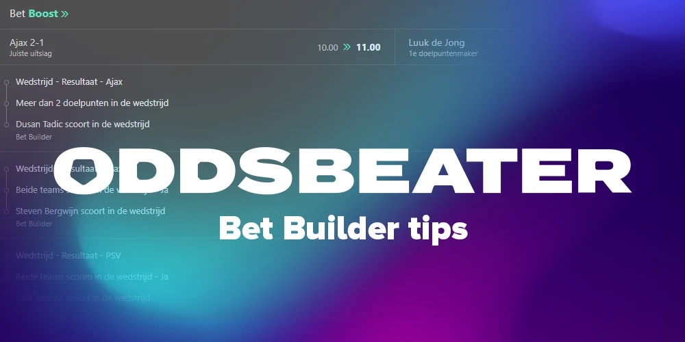 Bet Builder tips voor dit weekend